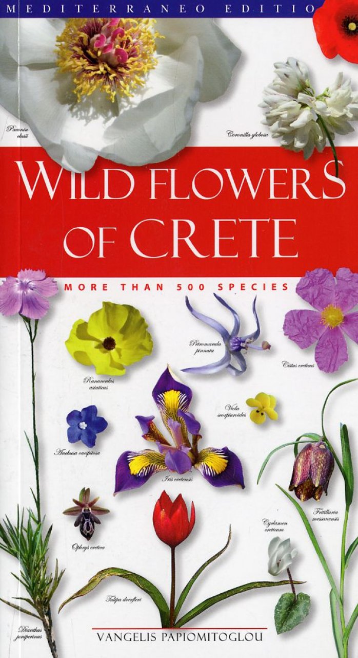 "Wild Flowers Of Crete" by Papiomytoglou V.